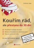 Kniha: Kouřím rád, ale přestanu do 30 dní (Andreas Jopp). CPRESS, 2014 Kniha: Kouřím rád, ale přestanu do 30 dní (Andreas Jopp). CPRESS, 2014