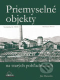 Kniha: Priemyselné objekty na starých pohľadniciach (Ján Hanušin), 2014 Kniha: Priemyselné objekty na starých pohľadniciach (Ján Hanušin), 2014