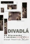 Kniha: Divadlá na Slovensku (Divadelný ústav). Divadelný ústav, 2013 Kniha: Divadlá na Slovensku (Divadelný ústav). Divadelný ústav, 2013