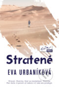 Kniha: Stratené (Eva Urbaníková). Evitapress, 2014 Kniha: Stratené (Eva Urbaníková). Evitapress, 2014