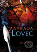 Kniha: Zahrada 2: Lovec (Jana Richterová). Libor Richter - Kruh, 2014 Kniha: Zahrada 2: Lovec (Jana Richterová). Libor Richter - Kruh, 2014