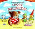 Kniha: Chorý medvedík (Ľudmila Podjavorinská), 2014 Kniha: Chorý medvedík (Ľudmila Podjavorinská), 2014