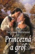 Kniha: Princezná a gróf (Tracy Anne Warren). Slovenský spisovateľ, 2014 Kniha: Princezná a gróf (Tracy Anne Warren). Slovenský spisovateľ, 2014