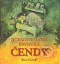 Kniha: Dobrodružství pavouka Čendy 1. (Pavel Čech). Petrkov, 2014 Kniha: Dobrodružství pavouka Čendy 1. (Pavel Čech). Petrkov, 2014