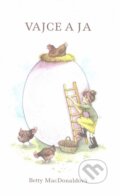 Kniha: Vajce a ja (Betty MacDonald). Amma, 2014 Kniha: Vajce a ja (Betty MacDonald). Amma, 2014