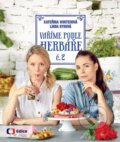Kniha: Vaříme podle Herbáře 2 (Kateřina Winterová a Linda Rybová), 2014 Kniha: Vaříme podle Herbáře 2 (Kateřina Winterová a Linda Rybová), 2014