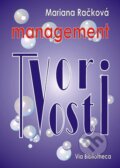 Kniha: Management tvorivosti (Mariana Račková). Via Bibliotheca, 2010 Kniha: Management tvorivosti (Mariana Račková). Via Bibliotheca, 2010
