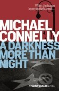 Kniha: A Darkness More Than Night (Michael Connelly). Orion, 2014 Kniha: A Darkness More Than Night (Michael Connelly). Orion, 2014