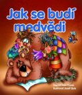 Kniha: Jak se budí medvědi (Ivan Karas). Brána, 2014 Kniha: Jak se budí medvědi (Ivan Karas). Brána, 2014