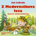 Kniha: Z Medovníčkova lesa (Jan Lebeda). Brána, 2014 Kniha: Z Medovníčkova lesa (Jan Lebeda). Brána, 2014