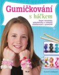 Kniha: Gumičkování s háčkem - Háčkované náramky (Elizabeth M. Kollmarová). Ikar CZ, 2014 Kniha: Gumičkování s háčkem - Háčkované náramky (Elizabeth M. Kollmarová). Ikar CZ, 2014