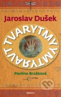 Tvarytmy - Jaroslav Dušek, Pavlína Brzáková, Eminent, 2014