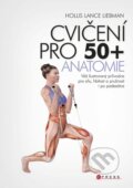 Kniha: Cvičení pro 50+ (Hollis Liebman). CPRESS, 2014 Kniha: Cvičení pro 50+ (Hollis Liebman). CPRESS, 2014