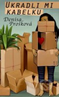 Kniha: Ukradli mi kabelku (Denisa Prošková). Motto, 2014 Kniha: Ukradli mi kabelku (Denisa Prošková). Motto, 2014