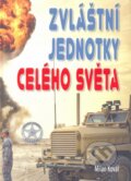 Kniha: Zvláštní jednotky celého světa (Milan Kovář). Naše vojsko CZ, 2014 Kniha: Zvláštní jednotky celého světa (Milan Kovář). Naše vojsko CZ, 2014