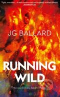 Kniha: Running Wild (J.G. Ballard). HarperCollins, 1997 Kniha: Running Wild (J.G. Ballard). HarperCollins, 1997