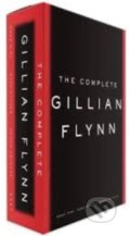 The Complete Gillian Flynn - Gillian Flynn, 2014