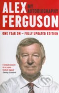 Alex Ferguson: My Autobiography - Alex Ferguson, Hodder and Stoughton, 2014