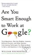 Are You Smart Enough to Work For Google? - William Poundstone, 2014