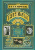 Kniha: The Steampunk User's Manual (Desirina Boskovich a Jeff VanderMeer). Harry Abrams, 2014 Kniha: The Steampunk User's Manual (Desirina Boskovich a Jeff VanderMeer). Harry Abrams, 2014