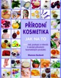 Kniha: Přírodní kosmetika - Jak na to (Shannon Bucková). Metafora, 2015 Kniha: Přírodní kosmetika - Jak na to (Shannon Bucková). Metafora, 2015