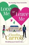 Kniha: Love Me or Leave Me (Claudia Carroll). HarperCollins, 2014 Kniha: Love Me or Leave Me (Claudia Carroll). HarperCollins, 2014