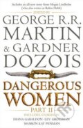 Kniha: Dangerous Women (Part 2) (Gardner Dozois a George R.R. Martin). HarperCollins, 2014 Kniha: Dangerous Women (Part 2) (Gardner Dozois a George R.R. Martin). HarperCollins, 2014