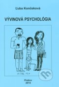Kniha: Vývinová psychológia (Ľuba Končeková), 2014 Kniha: Vývinová psychológia (Ľuba Končeková), 2014