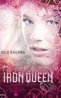 Kniha: The Iron Queen (Julie Kagawa). Harlequin, 2011 Kniha: The Iron Queen (Julie Kagawa). Harlequin, 2011