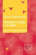 Vietnamci v Česku a ve světě - Tereza Freidingerová, SLON, 2014