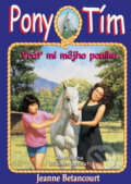 Kniha: Vráť mi môjho poníka (Jeanne Betancourt). Arkus, 2014 Kniha: Vráť mi môjho poníka (Jeanne Betancourt). Arkus, 2014