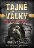 Kniha: Tajné války (Jeremy Scahill). CPRESS, 2015 Kniha: Tajné války (Jeremy Scahill). CPRESS, 2015