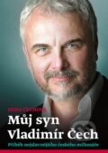 Kniha: Můj syn Vladimír Čech (Heda Čechová). Pejdlova Rosička, 2014 Kniha: Můj syn Vladimír Čech (Heda Čechová). Pejdlova Rosička, 2014