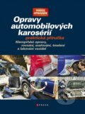 Kniha: Opravy automobilových karosérií (Praktická příručka) (Igor Škunov), 2014 Kniha: Opravy automobilových karosérií (Praktická příručka) (Igor Škunov), 2014
