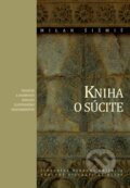 Kniha: Kniha o súcite (Milan Šišmiš). Slovenská národná knižnica, 2014 Kniha: Kniha o súcite (Milan Šišmiš). Slovenská národná knižnica, 2014