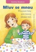 Kniha: Mluv se mnou (Kateřina Slezáková). Portál, 2014 Kniha: Mluv se mnou (Kateřina Slezáková). Portál, 2014