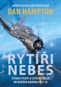 Kniha: Rytíři nebes (Dan Hampton). CPRESS, 2014 Kniha: Rytíři nebes (Dan Hampton). CPRESS, 2014