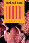 Kniha: Kanada (Richard Ford). Paseka, 2014 Kniha: Kanada (Richard Ford). Paseka, 2014