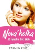 Kniha: Nová holka (Carmen Reid). OLDAG, 2014 Kniha: Nová holka (Carmen Reid). OLDAG, 2014