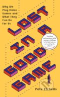 Kniha: Lost in a Good Game (Pete Etchells). Icon Books, 2020 Kniha: Lost in a Good Game (Pete Etchells). Icon Books, 2020