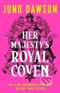 Kniha: Her Majesty´s Royal Coven (Juno Dawson). HarperCollins Publishers, 2022 Kniha: Her Majesty´s Royal Coven (Juno Dawson). HarperCollins Publishers, 2022
