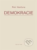 Kniha: Demokracie (Petr Vančura). Trinitas, 2023 Kniha: Demokracie (Petr Vančura). Trinitas, 2023