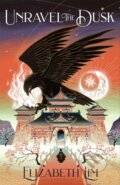 Kniha: Unravel the Dusk (Elizabeth Lim). Hodder Paperback, 2021 Kniha: Unravel the Dusk (Elizabeth Lim). Hodder Paperback, 2021