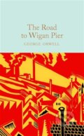 Kniha: The Road to Wigan Pier (George Orwell). MacMillan, 2023 Kniha: The Road to Wigan Pier (George Orwell). MacMillan, 2023