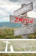 Kniha: Hľadanie zmyslu (Jozef Dronzek). Inremax, 2020 Kniha: Hľadanie zmyslu (Jozef Dronzek). Inremax, 2020