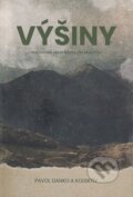 Kniha: Výšiny (Pavol Danko). , 2022 Kniha: Výšiny (Pavol Danko). , 2022
