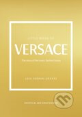 Kniha: Little Book of Versace (Laia Farran Graves). Welbeck, 2023 Kniha: Little Book of Versace (Laia Farran Graves). Welbeck, 2023