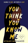 Kniha: You Think You Know Me (Ayaan Mohamud). Usborne, 2023 Kniha: You Think You Know Me (Ayaan Mohamud). Usborne, 2023