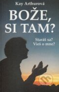 Kniha: Bože, si tam? (Kay Arthur). Nakladatelství Křesťanský život, 1997 Kniha: Bože, si tam? (Kay Arthur). Nakladatelství Křesťanský život, 1997