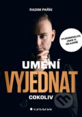 Kniha: Umění vyjednat cokoliv (Radim Pařík). Grada, 2023 Kniha: Umění vyjednat cokoliv (Radim Pařík). Grada, 2023